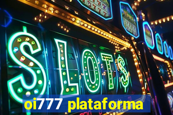 oi777 plataforma